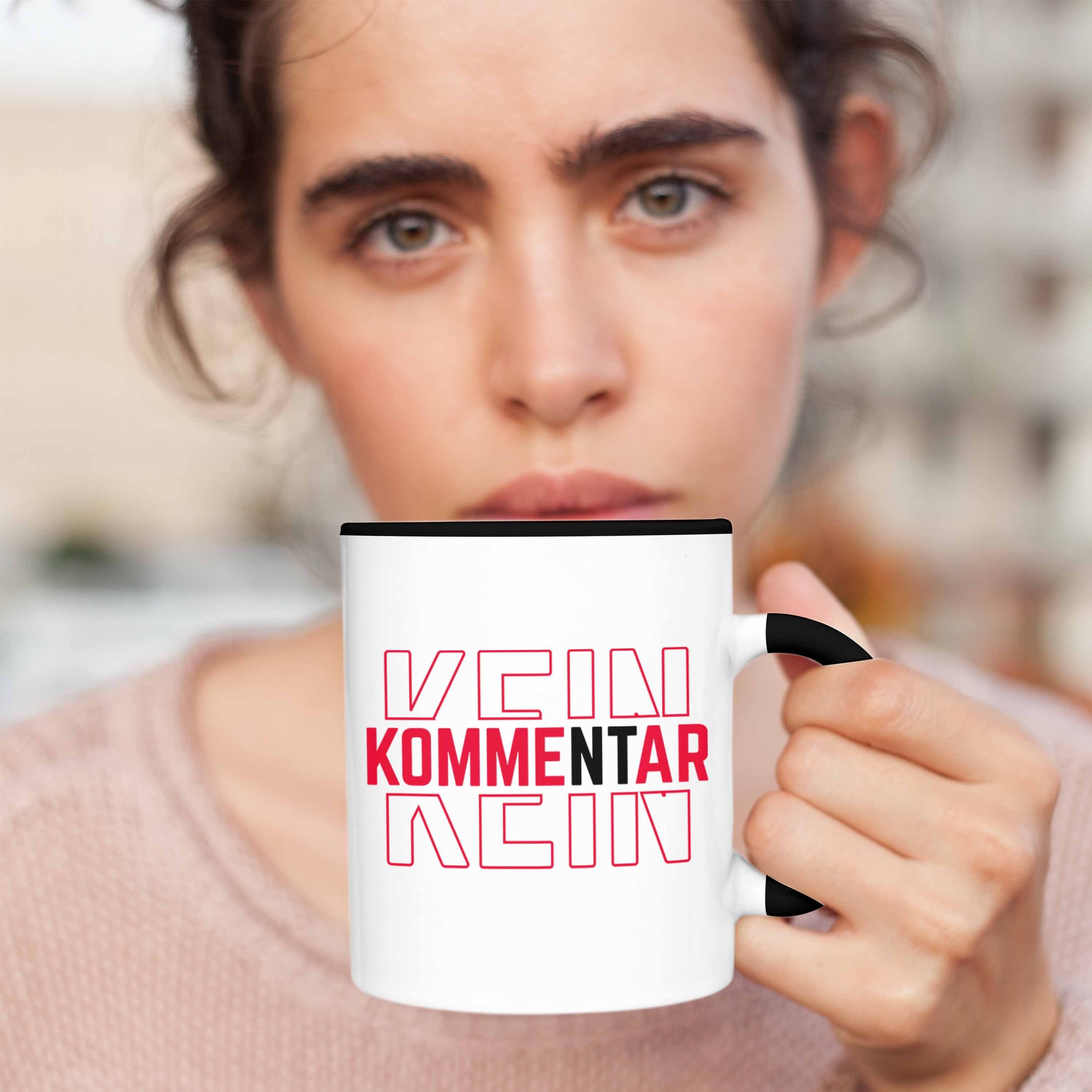 Kommentar Arbeits-Kollegen Lustige K Tasse Geschenkidee Kein Tasse Schwarz Geschenk Trendation