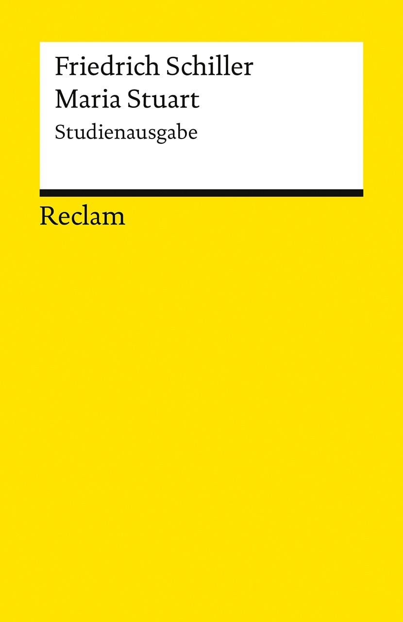 Maria Stuart. Studienausgabe / Friedrich Schiller, Ein Trauerspiel – Schiller, Friedrich – Klassiker der deutschen Literatur; – 14574