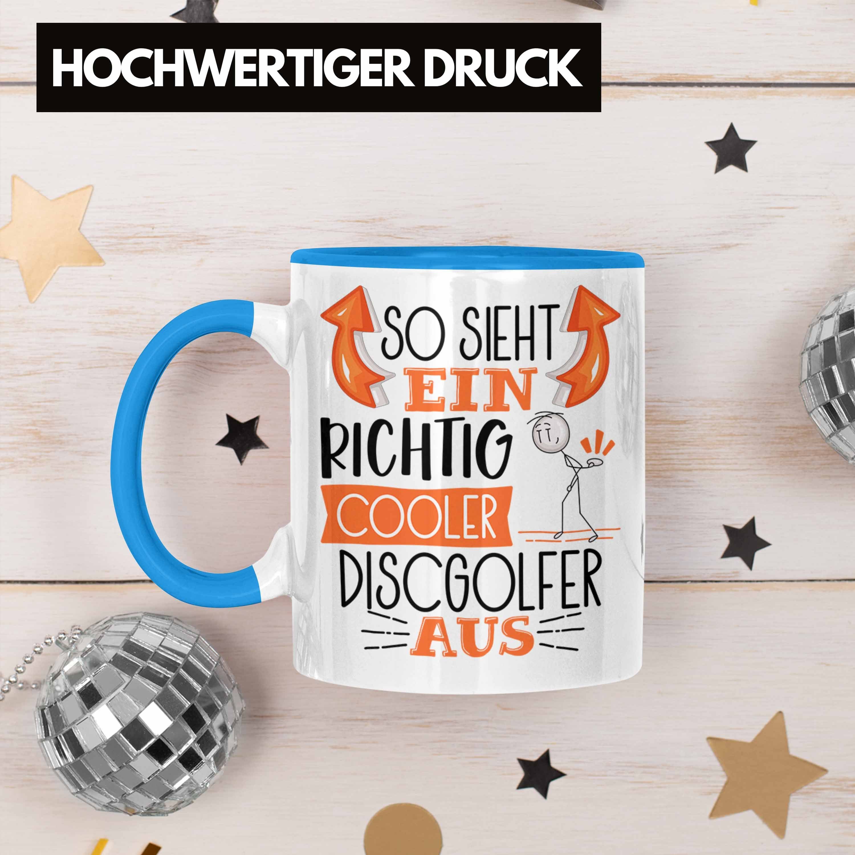 Geschenk Tasse Sieht Trendation So Blau Tasse Cooler Richtig Discgolfer Lustiger Ein Aus Sp