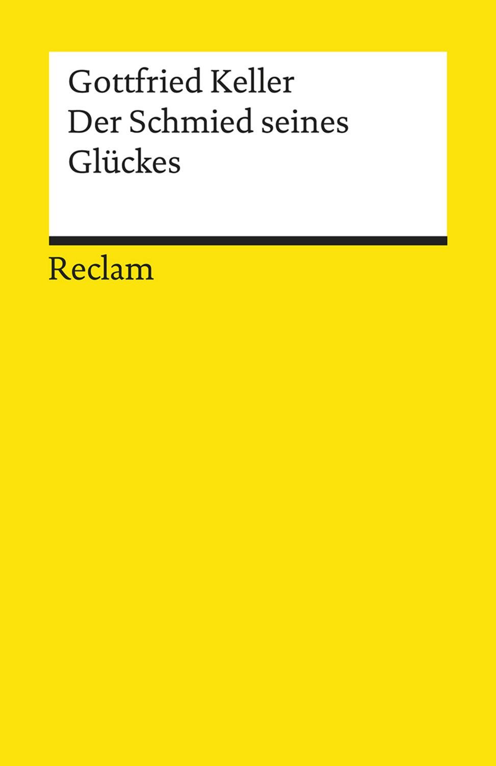 Der Schmied seines Glückes / Gottfried Keller