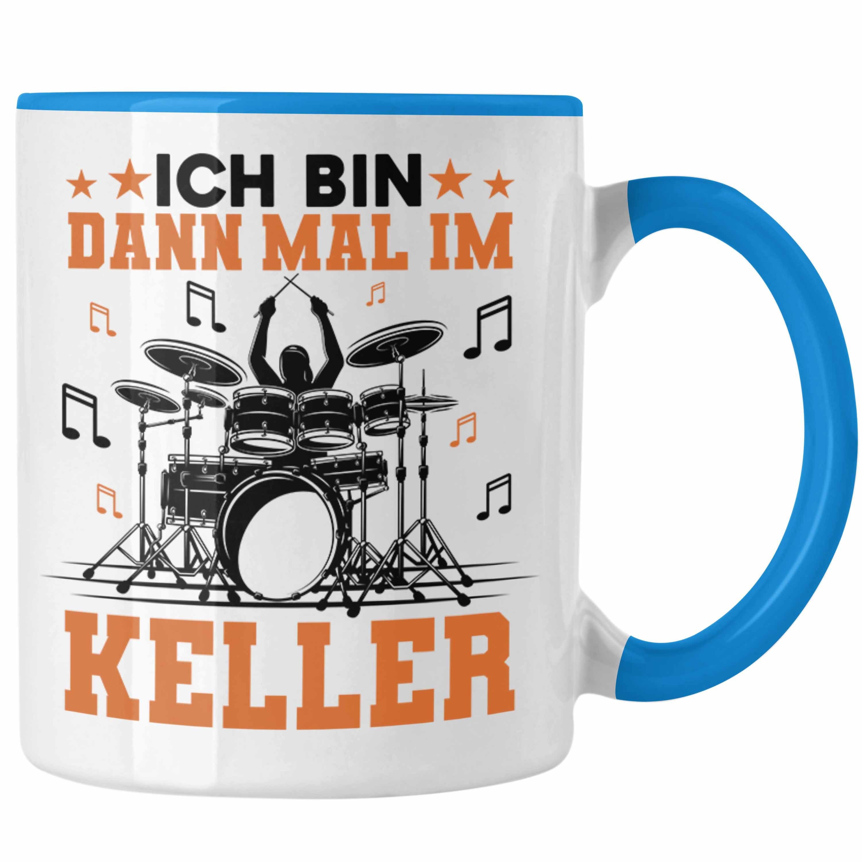 Trendation Tasse Trendation - Schlagzeug-Spieler Geschenk Tasse Grafik für Schlagzeuger Spruch Ich Bin Dann Mal Im Keller Blau