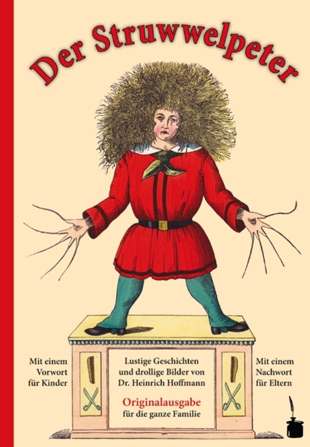 Der Struwwelpeter. Lustige Geschichten und drollige Bilder. / Heinrich Hoffmann