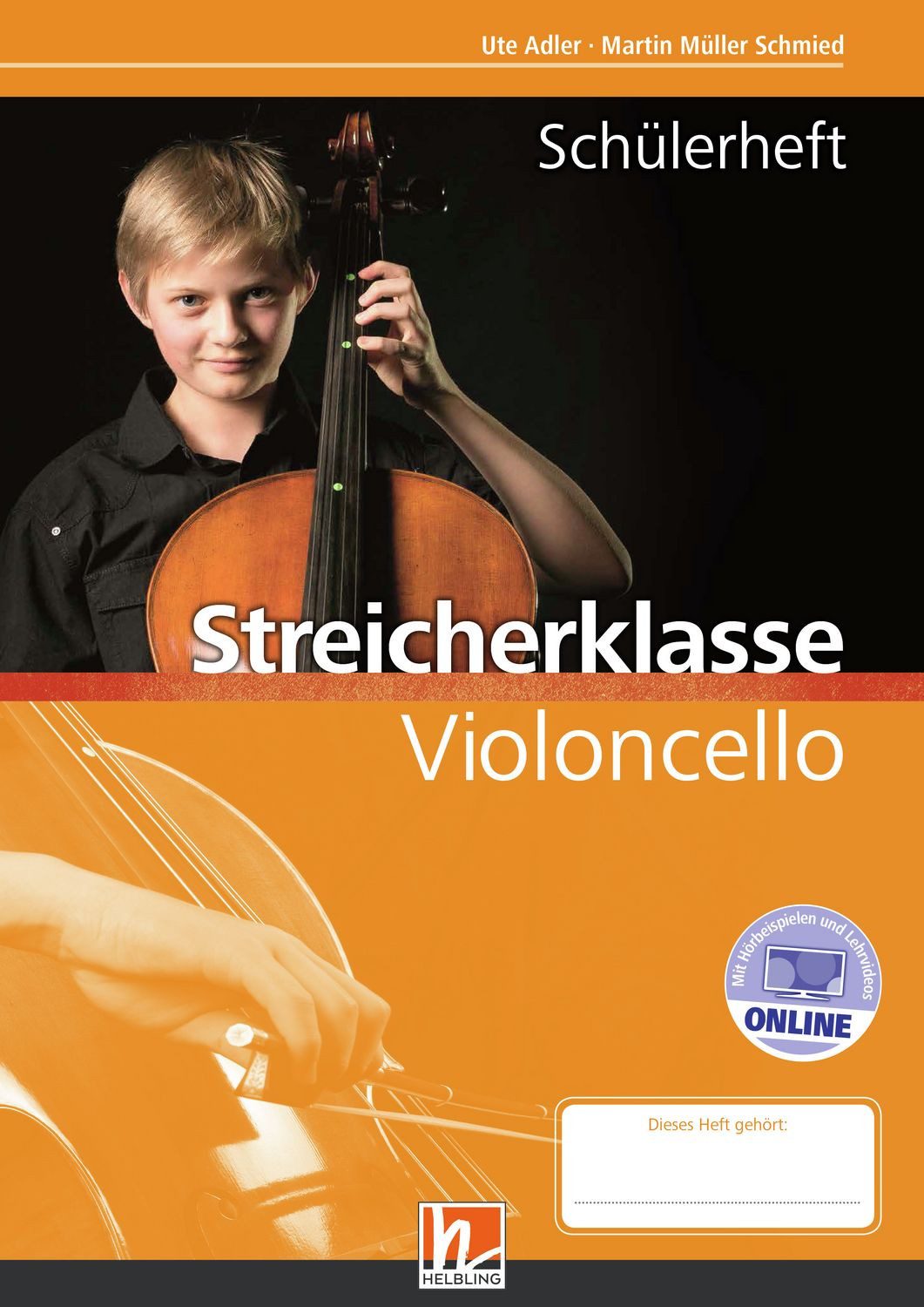 Leitfaden Streicherklasse. Schülerheft - Violoncello / Martin Müller Schmied, Ute Adler