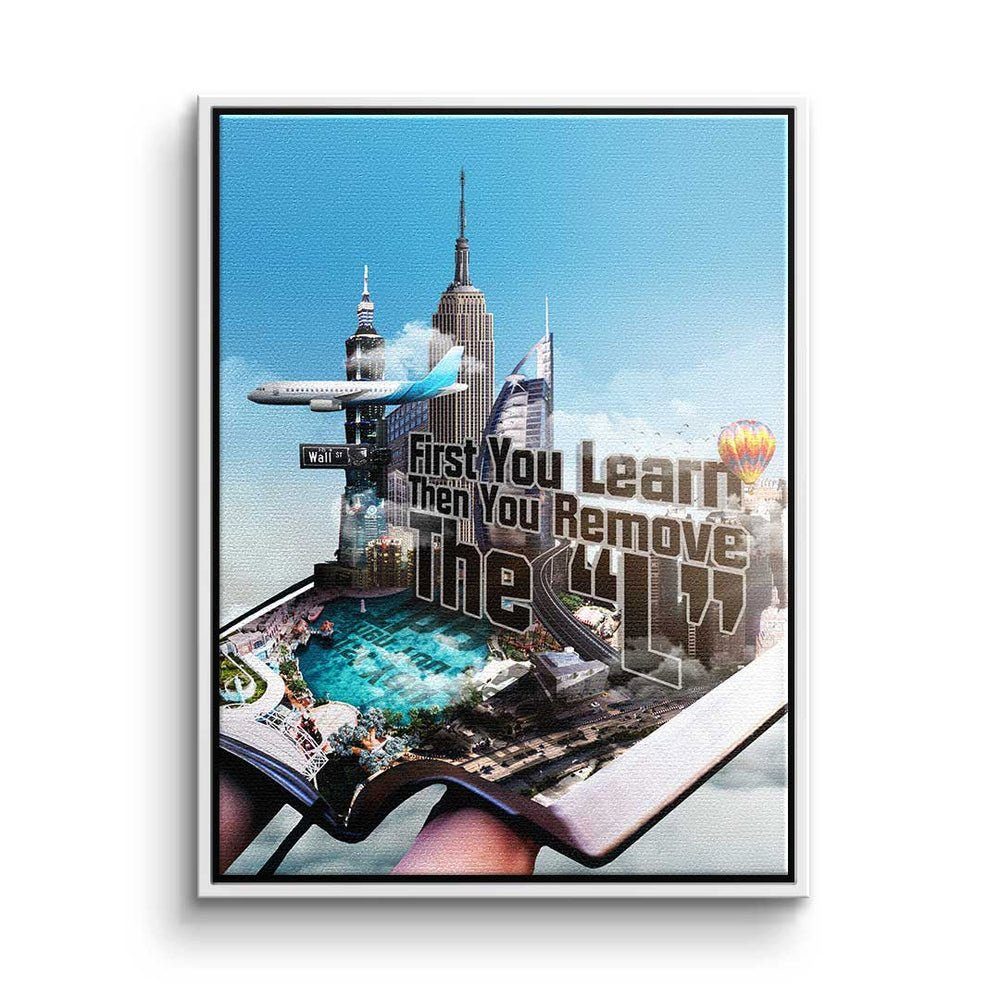 DOTCOMCANVAS® Leinwandbild, Premium Leinwandbild - Motivation - First you Learn - Mindset - Büro weißer Rahmen