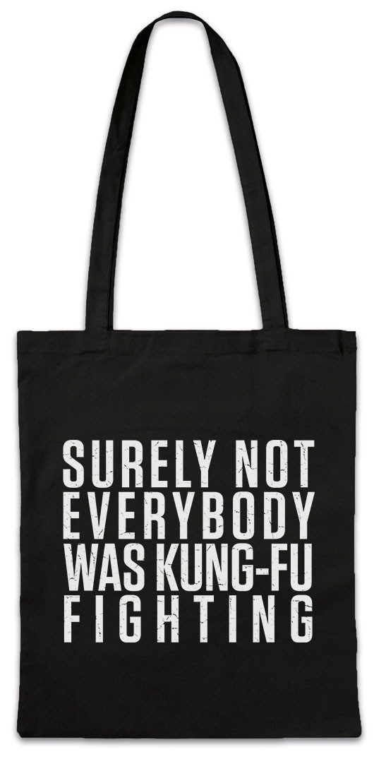Urban Backwoods Beuteltasche Surely Not Everybody Was Kung-Fu Fighting B Stofftasche Carl 80s Musik (1-tlg), Lied Song Douglas