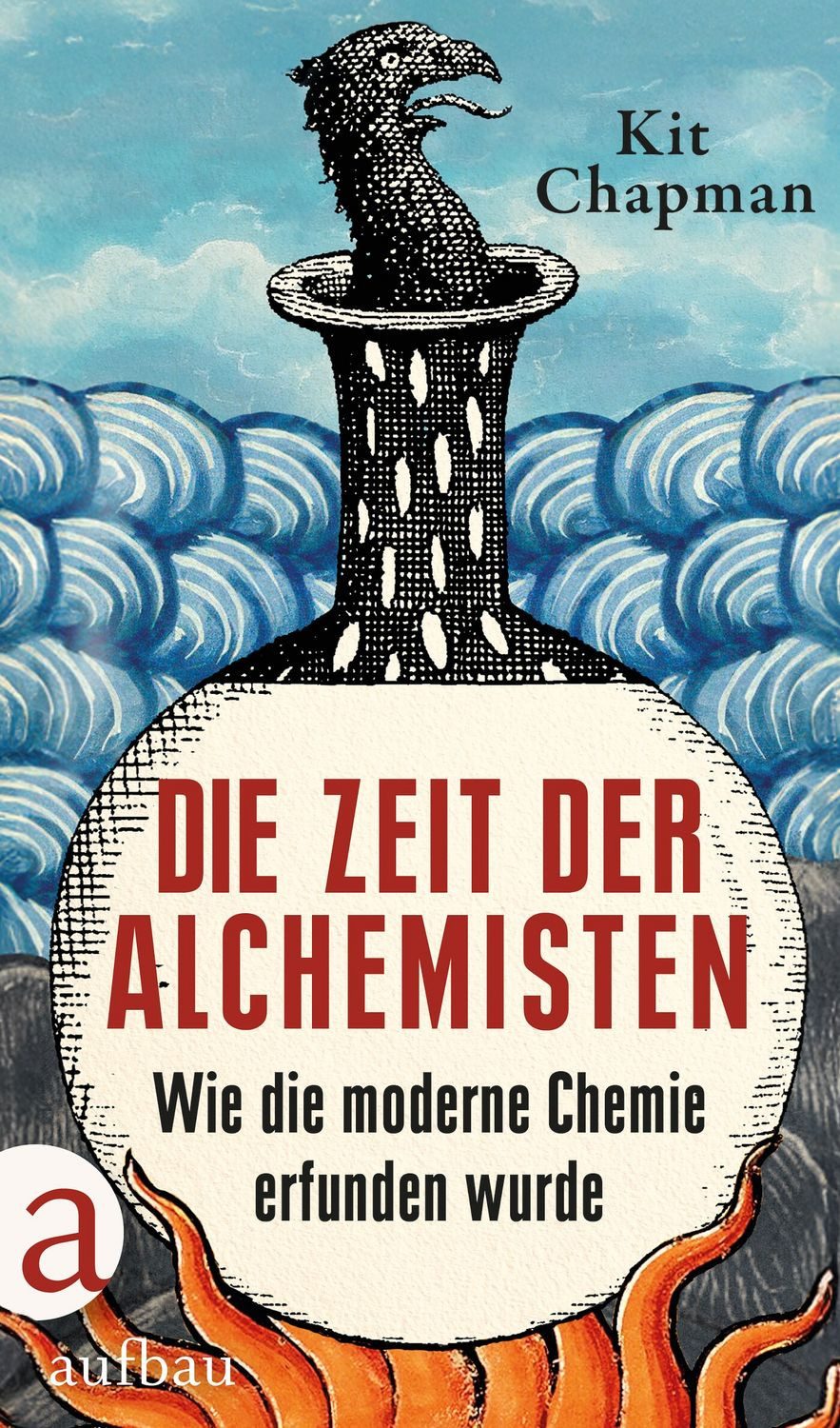 Die Zeit der Alchemisten / Kit Chapman