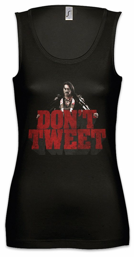 Tanktop Don´t Tweet Ärmelloses Damen T-Shirt Symbol Sign Road Machete Movie