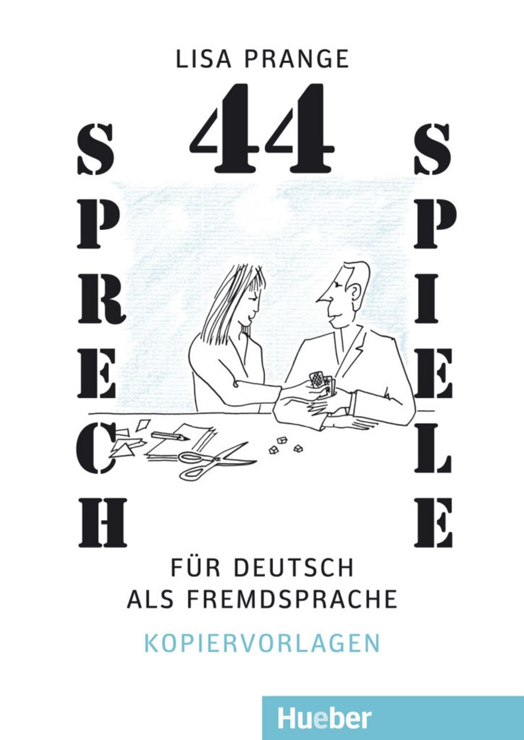 44 Sprechspiele für Deutsch als Fremdsprache / Lisa Prange