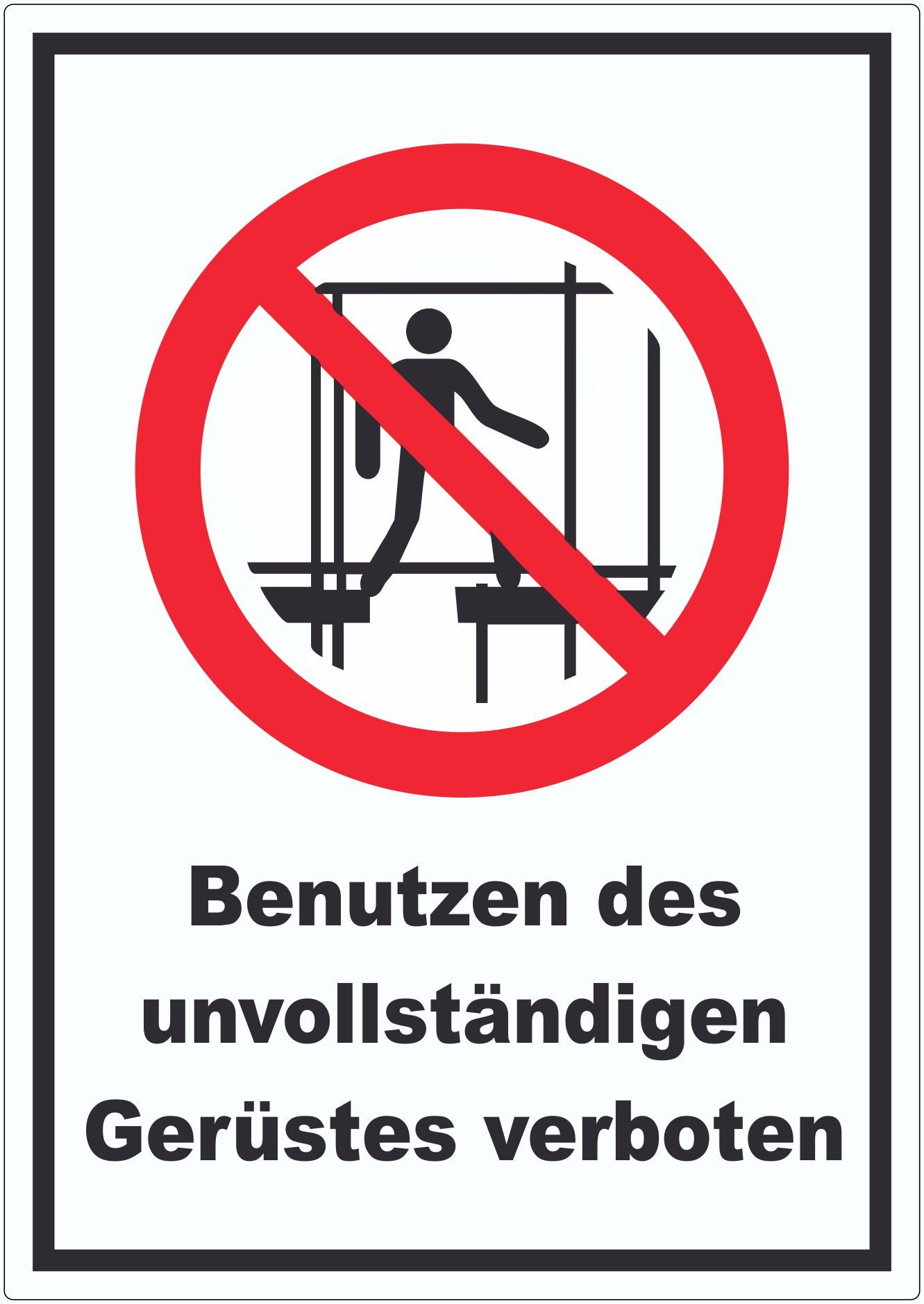 HB-Druck Aufkleber Benutzen des unvollständigen Gerüstes verboten Aufkleber, wetterfest, UV-beständig, kratzfest