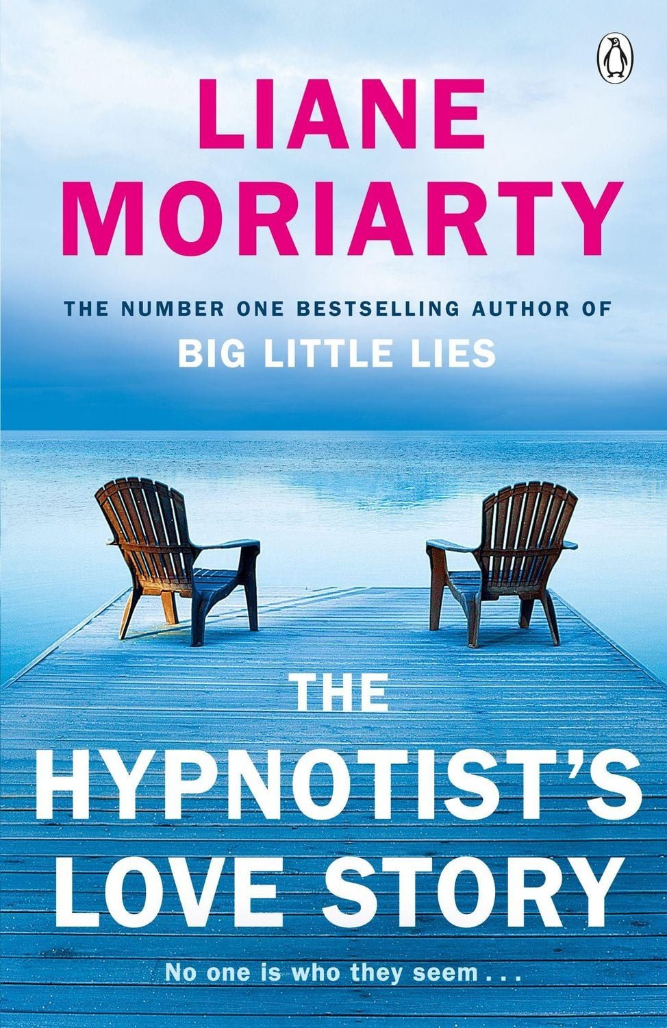 The Hypnotist's Love Story / Liane Moriarty