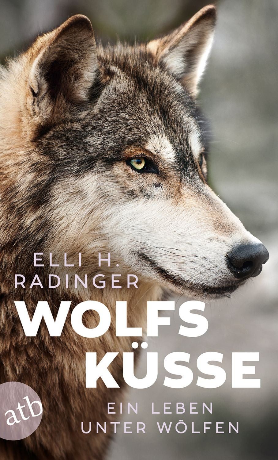 Wolfsküsse / Elli H. Radinger