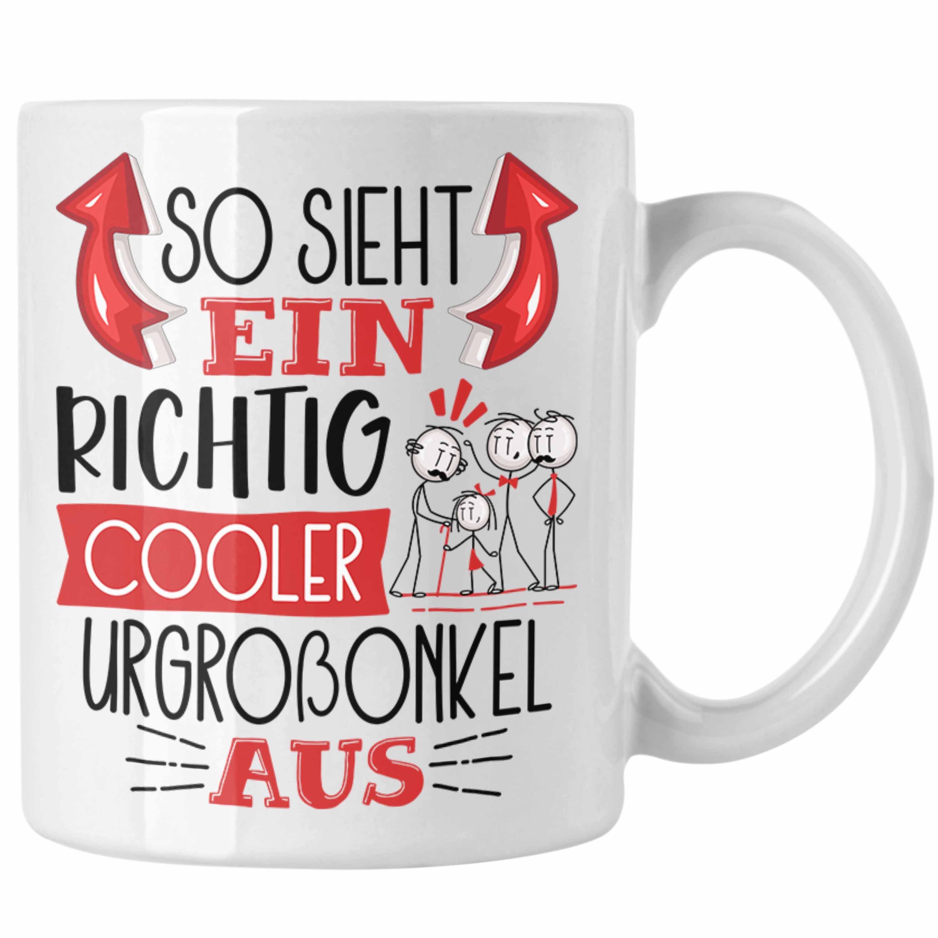 Trendation Tasse Urgroßonkel Tasse Geschenk So Sieht Ein RIchtig Cooler Urgroßonkel Au Weiss