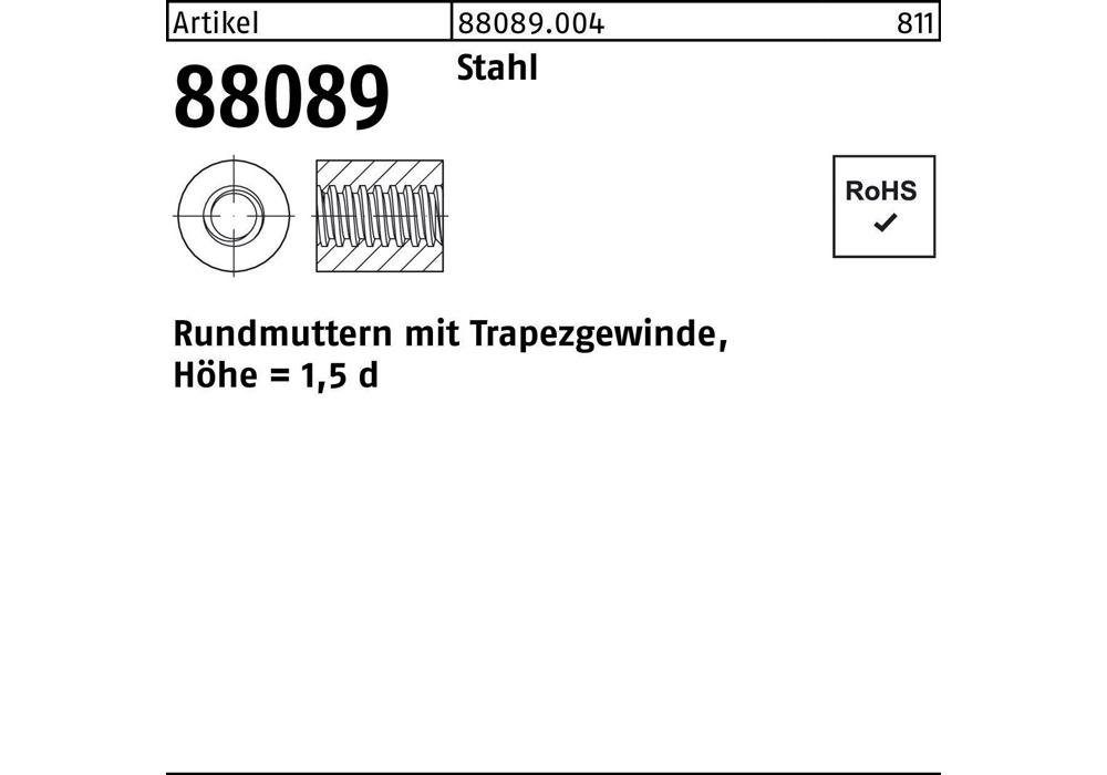 4 Rundmutter 88089 R x Höhe=1,5d 16 TR Stahl m.Trapezgewinde Sechskantmutter -36
