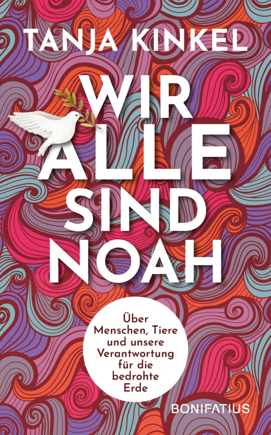 Wir alle sind Noah / Tanja Kinkel
