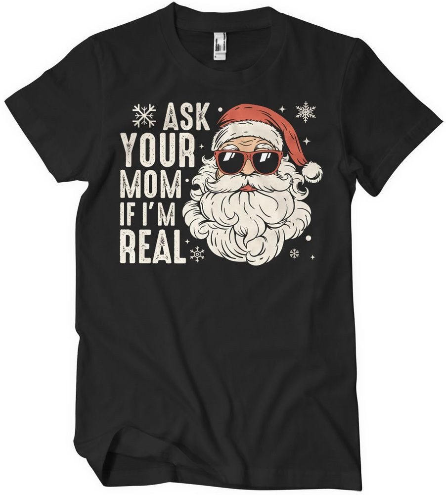 Hybris T-Shirt Ask You Mom If I'm Real T-Shirt