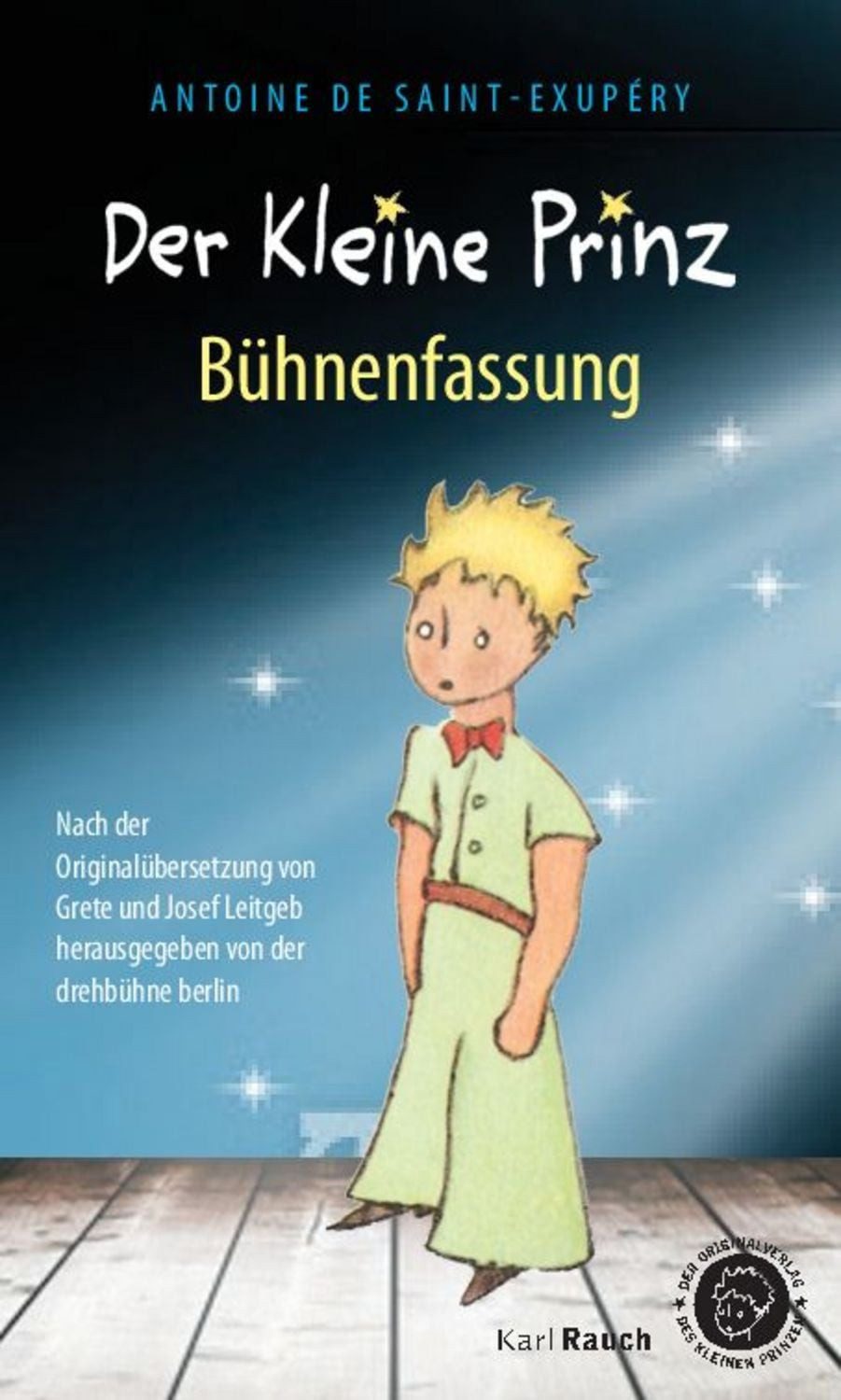 Der Kleine Prinz. Bühnenfassung / Antoine de Saint-Exupery