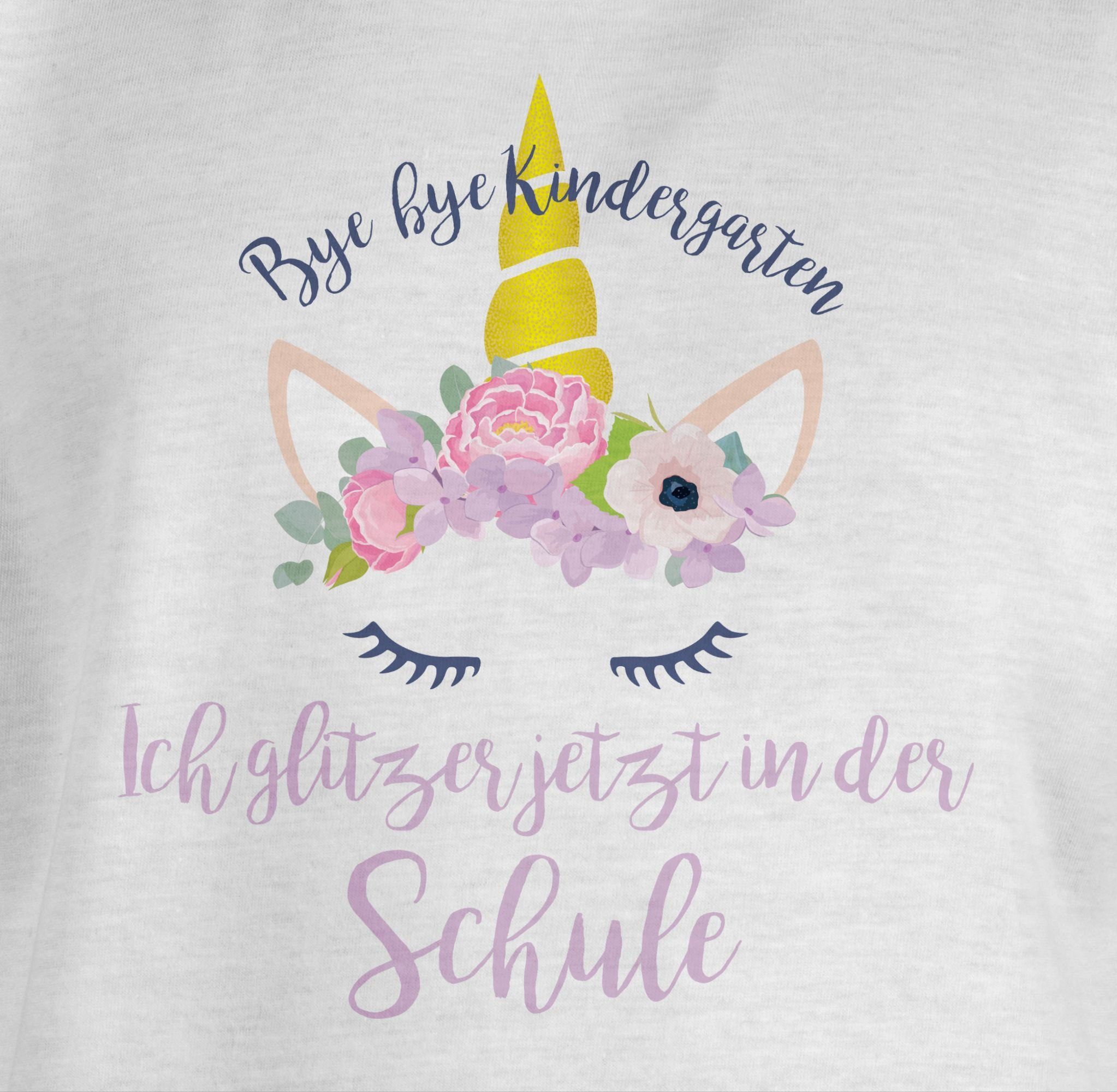 Shirtracer T-Shirt ich glitzer jetzt Bye 1 Mädchen Blumen Einschulung der Schule Weiß in Bye Kindergarten