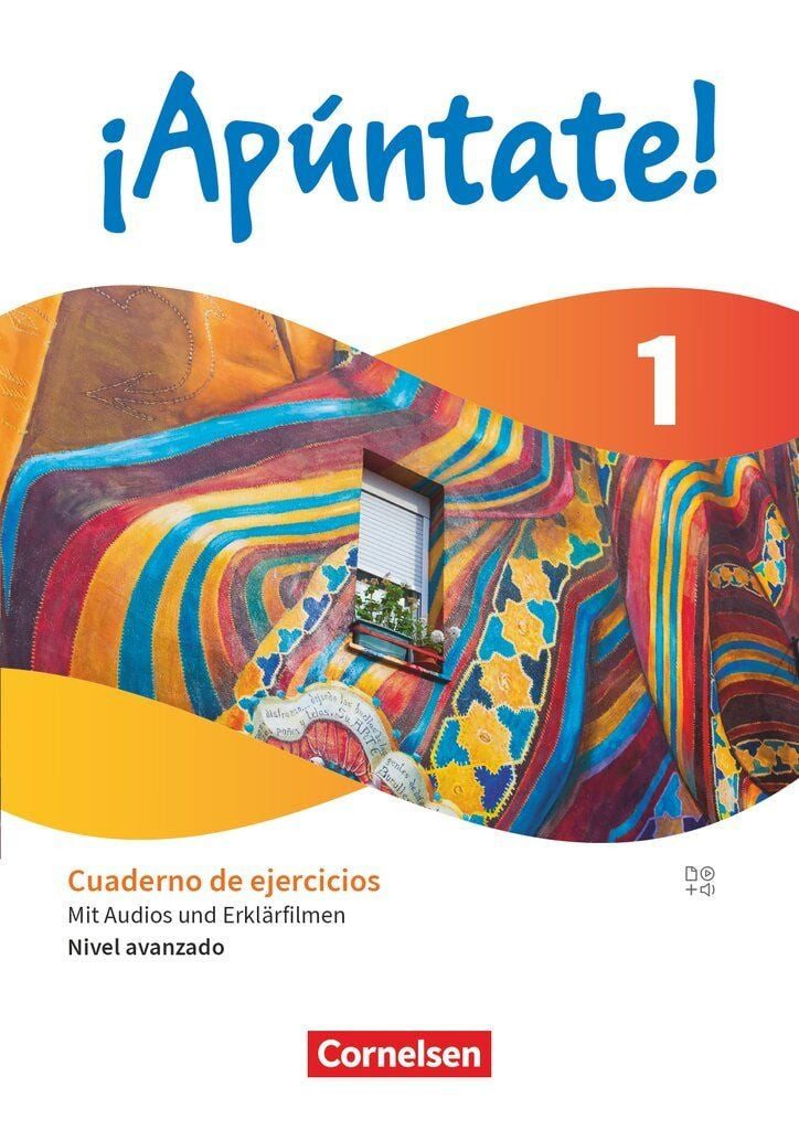 ¡Apúntate! - Spanisch als 2. Fremdsprache - Ausgabe 2024 - Band 1 / Ulrike Lützen, Joachim Balser, Heike Kolacki, Nivel avanzado - Lernjahr 1 - Cuaderno de ejercicios - Mit Audios und Erklärfilmen