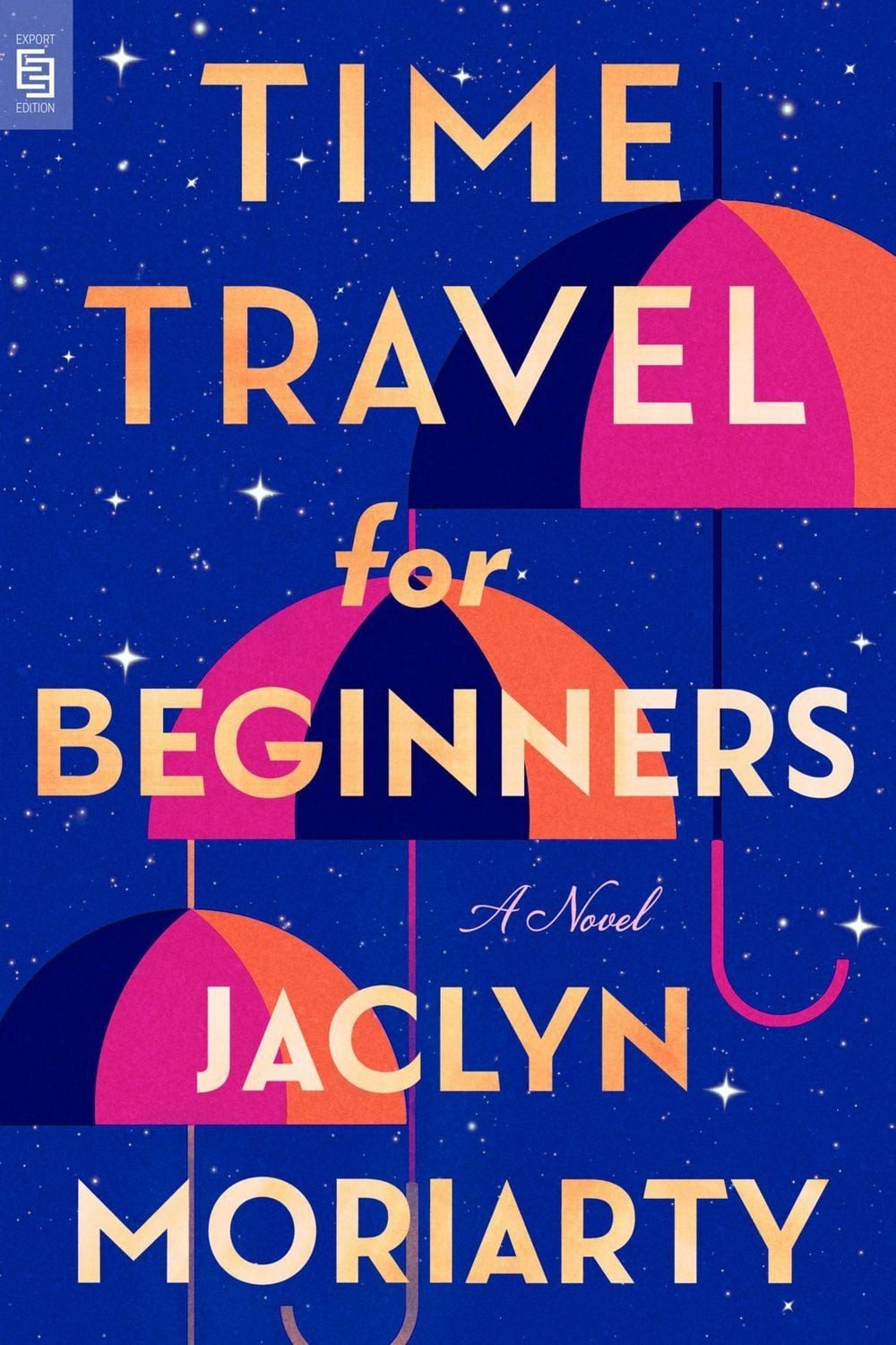 Time Travel for Beginners / Jaclyn Moriarty