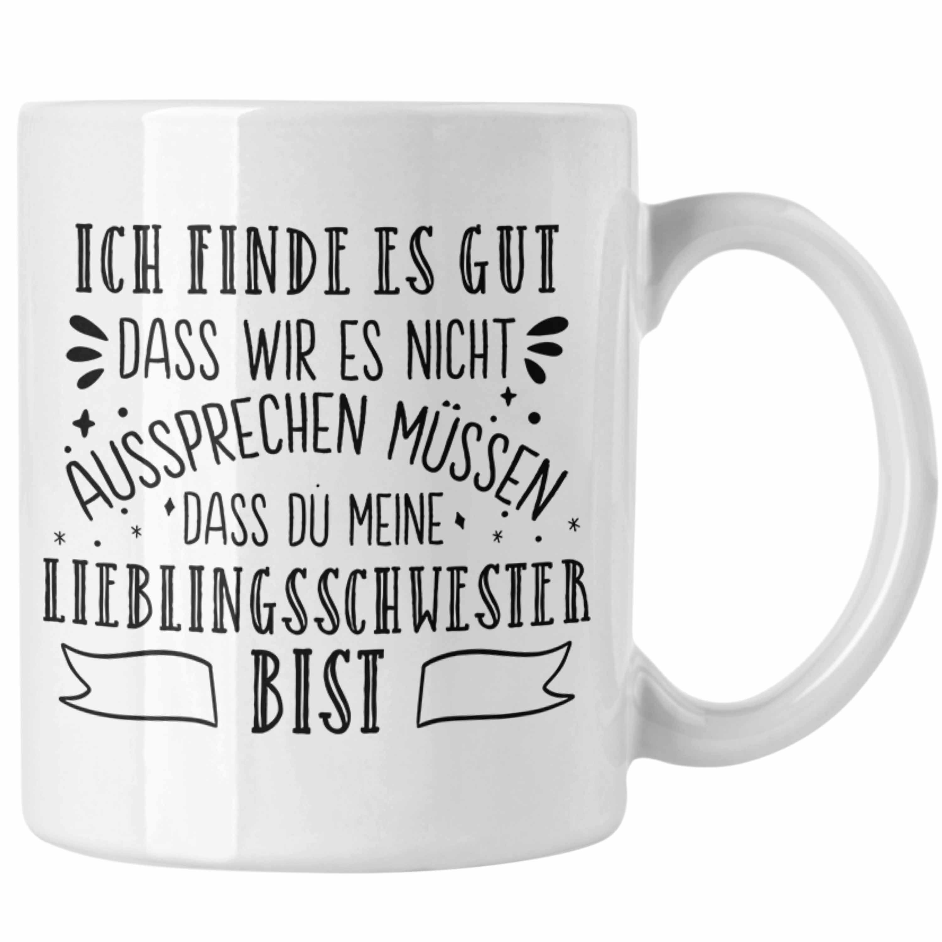 Trendation Tasse Trendation - Lieblingsschwester Tasse Geschenk für Schwester Spruch Schwester Kaffeetasse Geschenkidee Sprüche Weiss