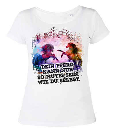 Tini - Shirts T-Shirt Pferde Shirt Damen Damen Shirt Pferde Sprüche : Dein Pferd kann nur so mutig sein ....