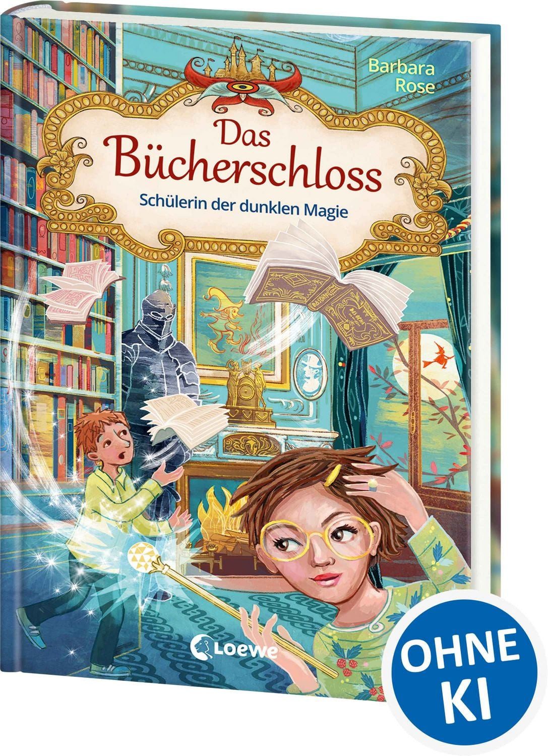 Das Bücherschloss (Band 6) - Schülerin der dunklen Magie / Barbara Rose