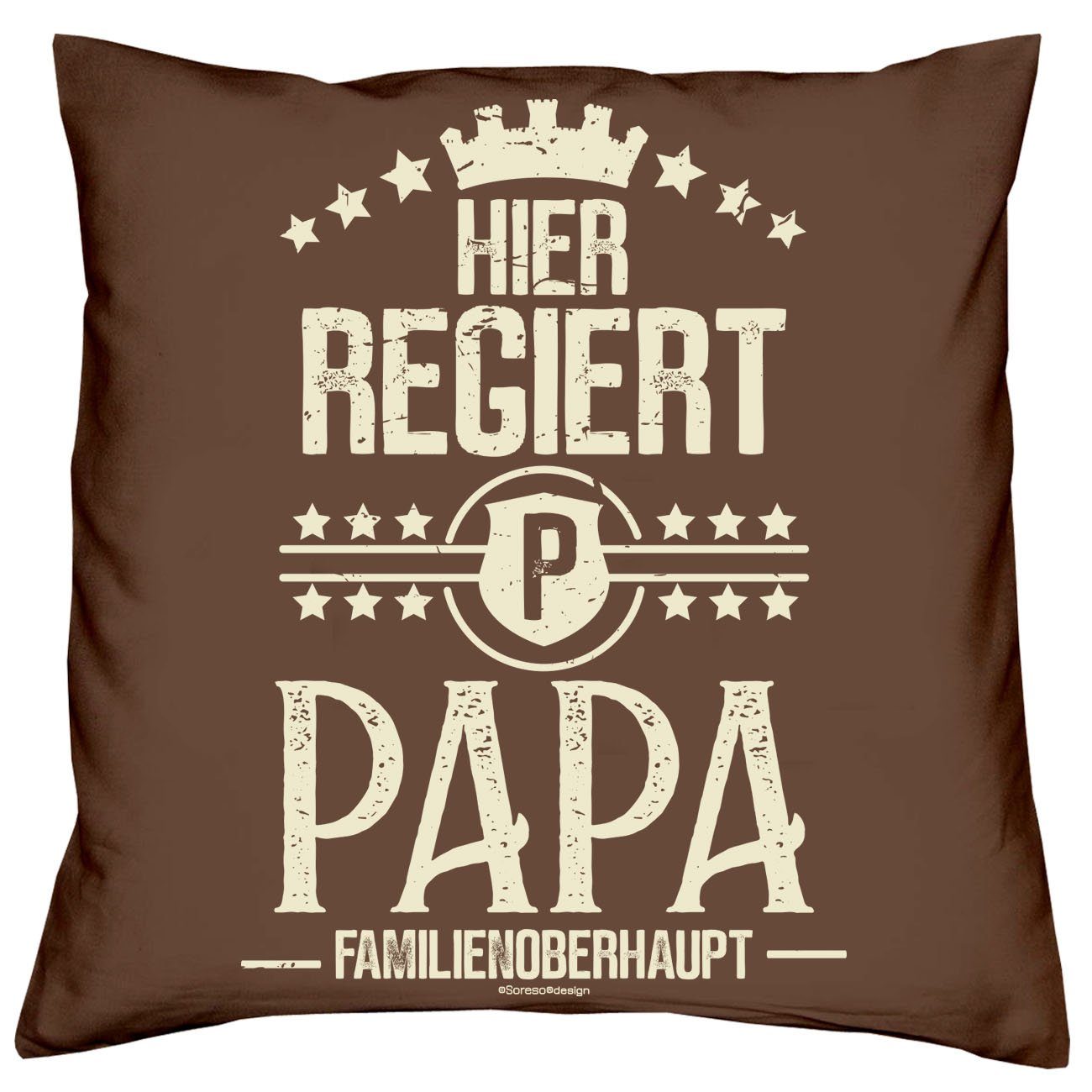 Soreso® Dekokissen Kissen Hier regiert Papa & Urkunde für den Weltbesten Papa, Geschenke Weihnachten Geburtstag Vatertag braun