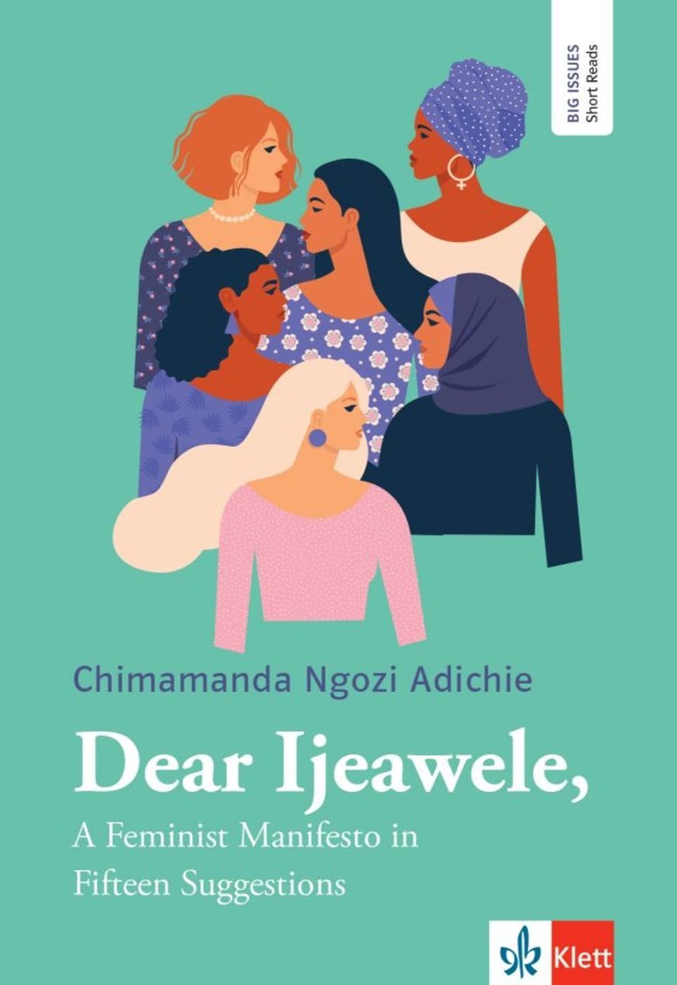 Dear Ijeawele / Chimamanda Ngozi Adichie, A Feminist Manifesto in Fifteen Suggestions. Lektüre mit digitalen Extras