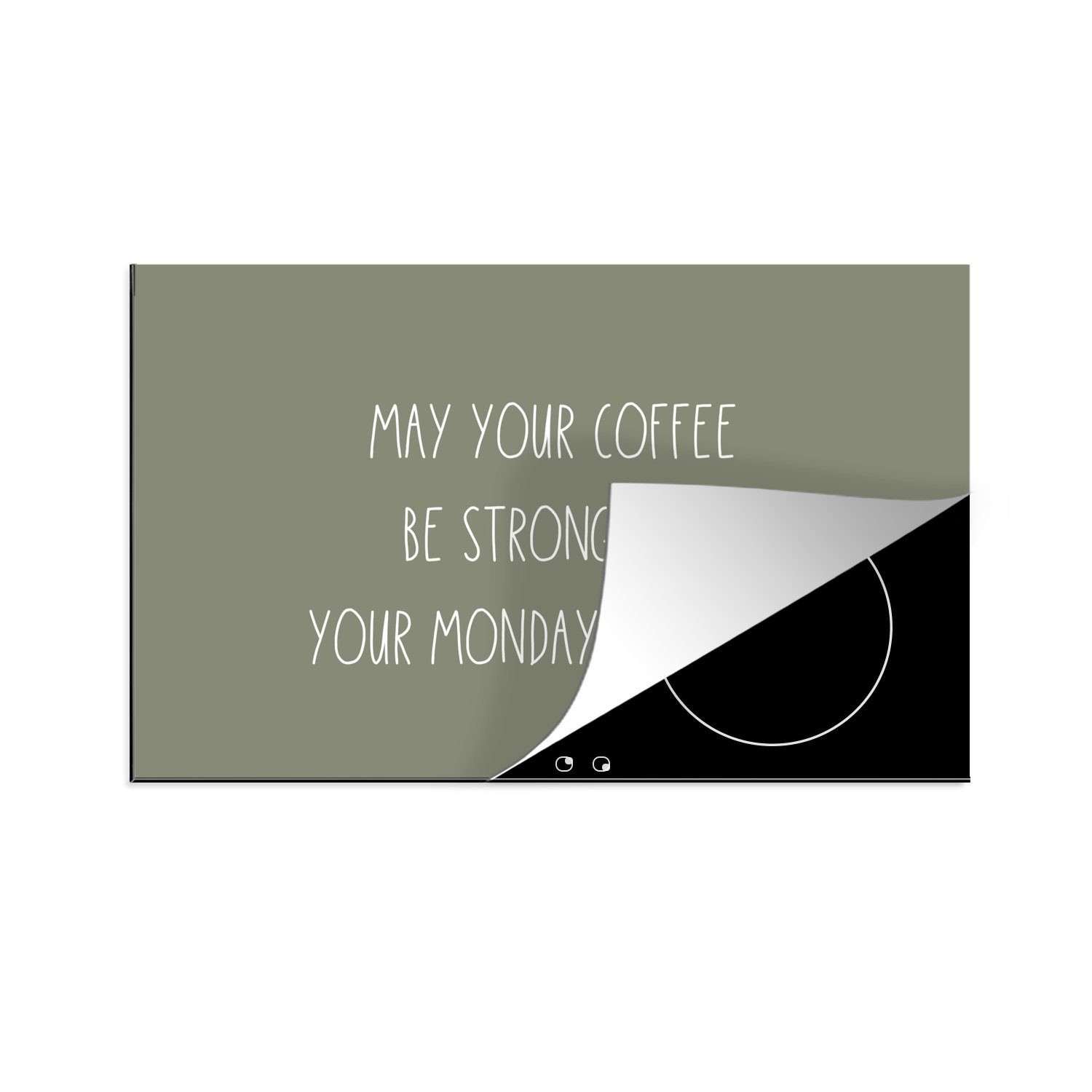 MuchoWow Herdblende-/Abdeckplatte Zitate - Sprichwörter - Möge dein Kaffee stark sein - Kaffee - Montag, Vinyl, (1 tlg), 83x51 cm, Ceranfeldabdeckung, Arbeitsplatte für küche