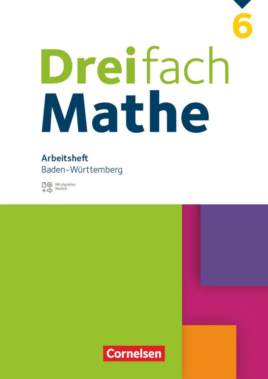 Dreifach Mathe - Baden-Württemberg - 6. Schuljahr / Christina Tippel, Mesut Yurt, Susanne Miesner, Hanno Wieczorek