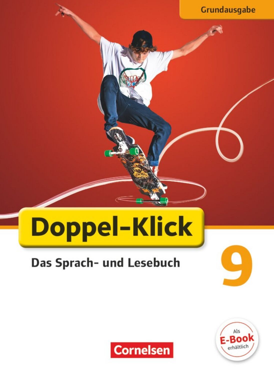 Doppel-Klick - Das Sprach- und Lesebuch - Grundausgabe - 9. Schuljahr / Stephan Theuer, Christiane Frauen, Claudia Korthauer