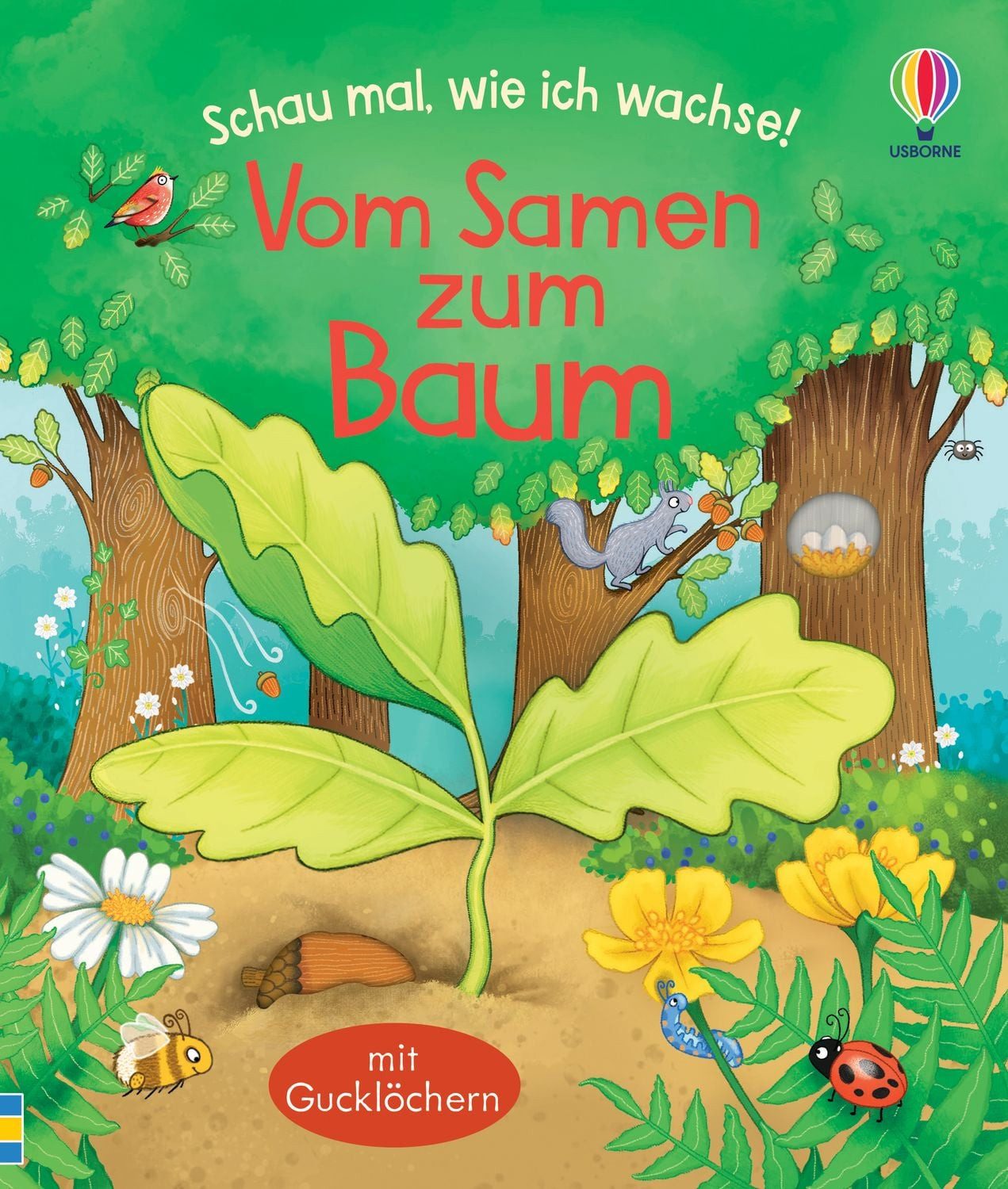 Schau mal, wie ich wachse! Vom Samen zum Baum / Lesley Sims