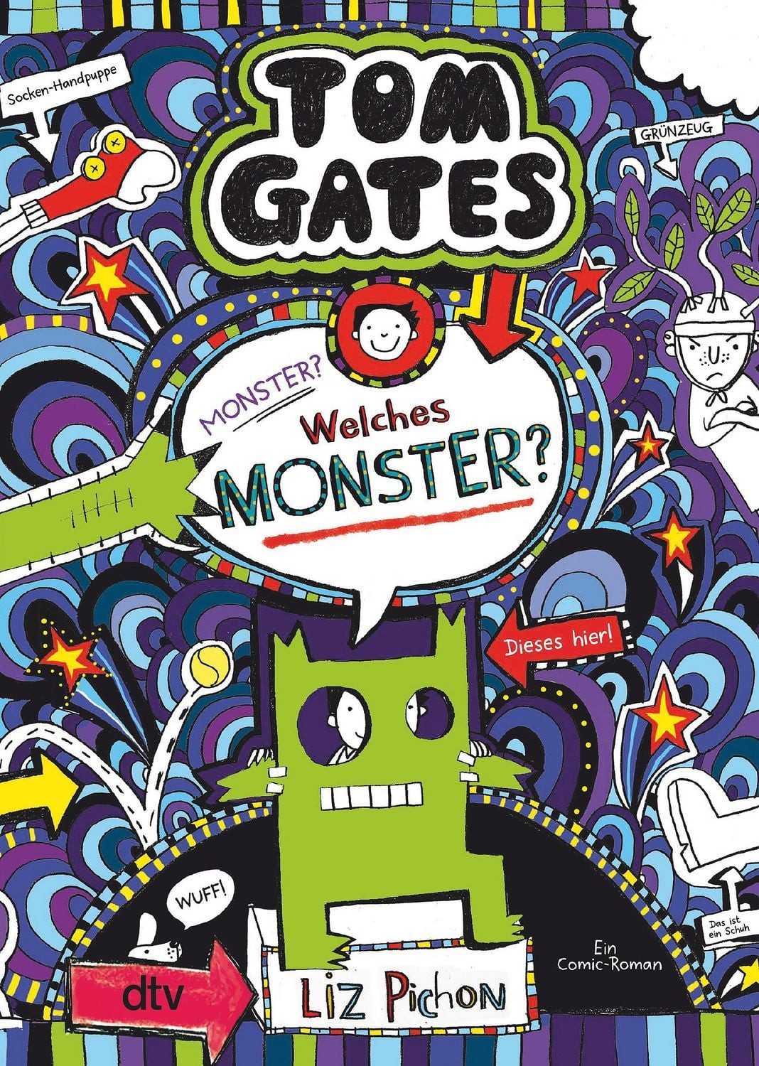 Tom Gates: Monster? Welches Monster? Cooler Comicroman ab 9 / Liz Pichon, Cooler Comicroman ab 9