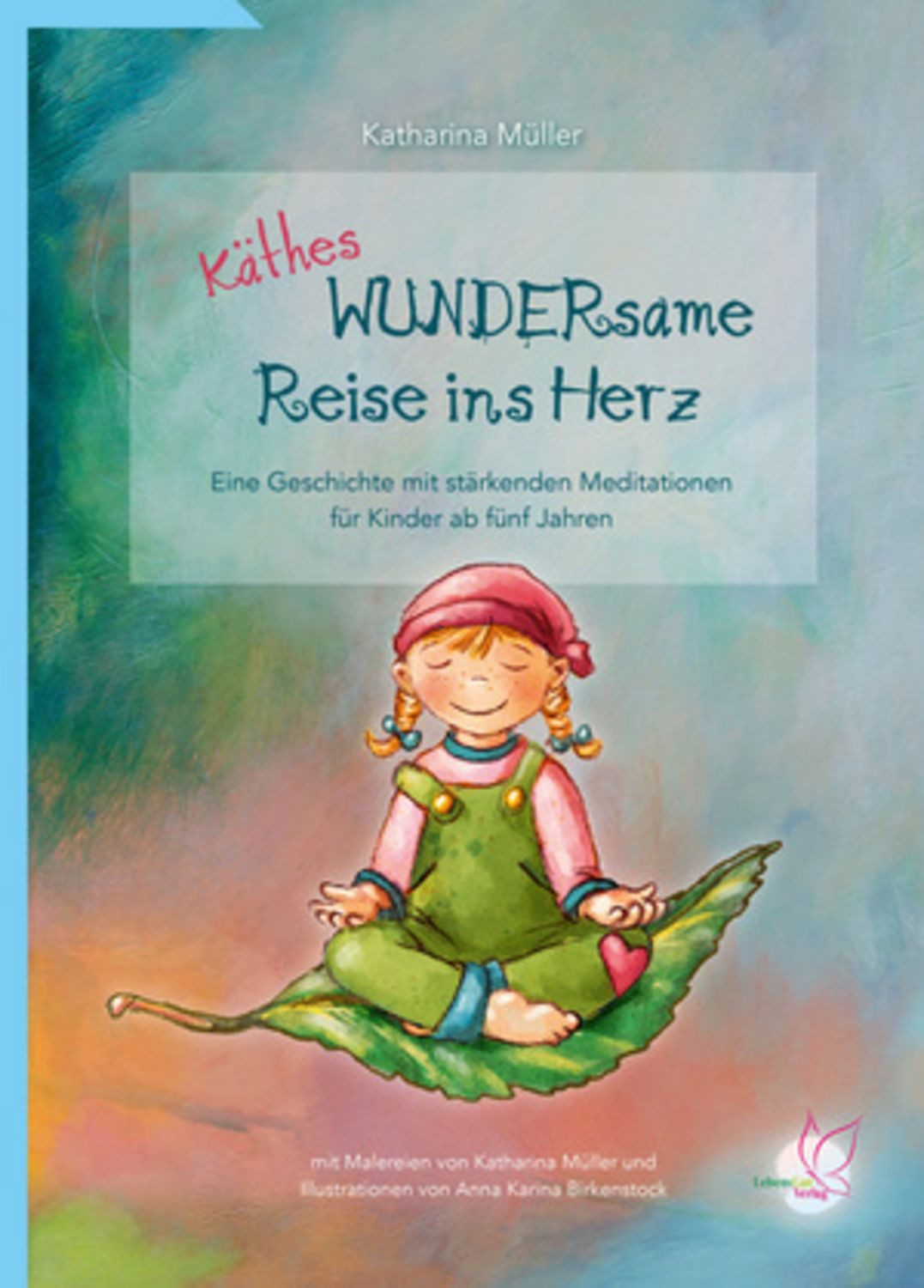 Käthes WUNDERsame Reise in Herz / Katharina Müller
