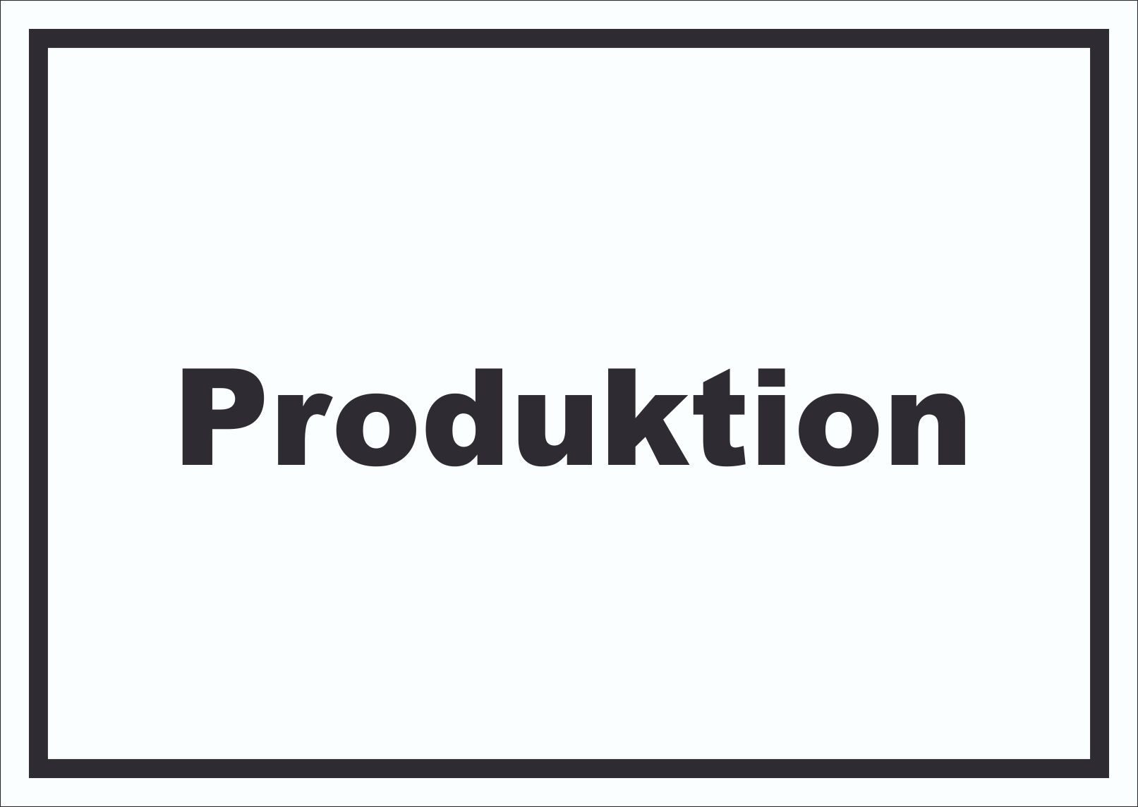 HB-Druck Hinweisschild Produktion Schild mit Text Herstellung Fertigung waagerecht, wetterfest, stabil, UV-beständig, kratzfest