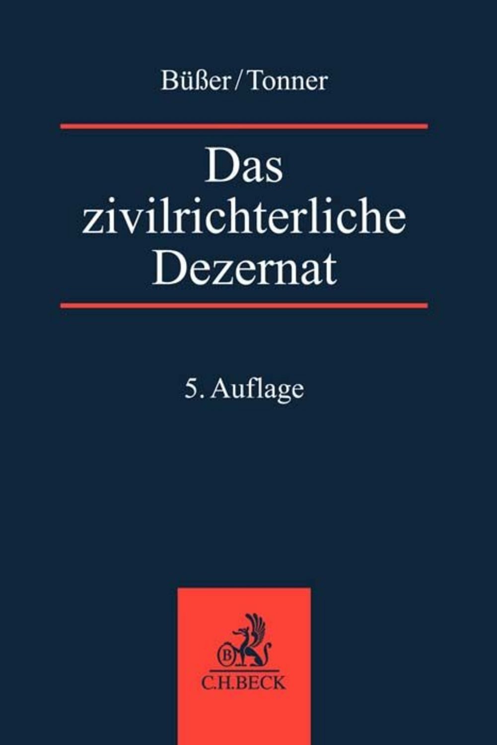 Das zivilrichterliche Dezernat / Janko Büsser, Martin Tonner
