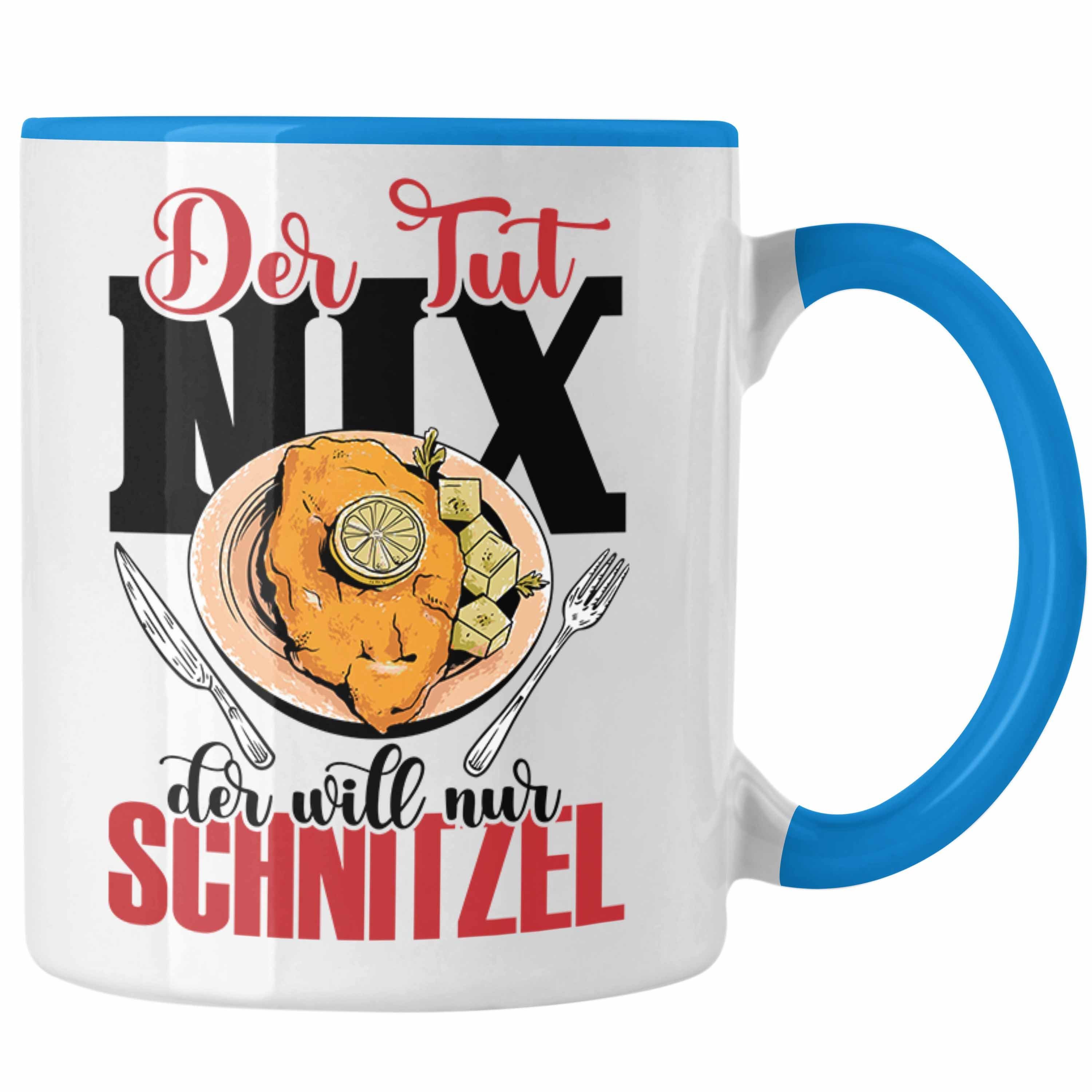 Trendation Tasse nix, Blau will Schnitzel" Schnitzel Geschenkidee nur "Der Tasse für tut der