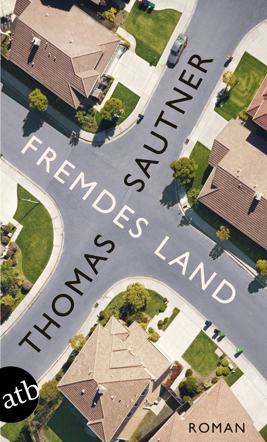Fremdes Land / Thomas Sautner
