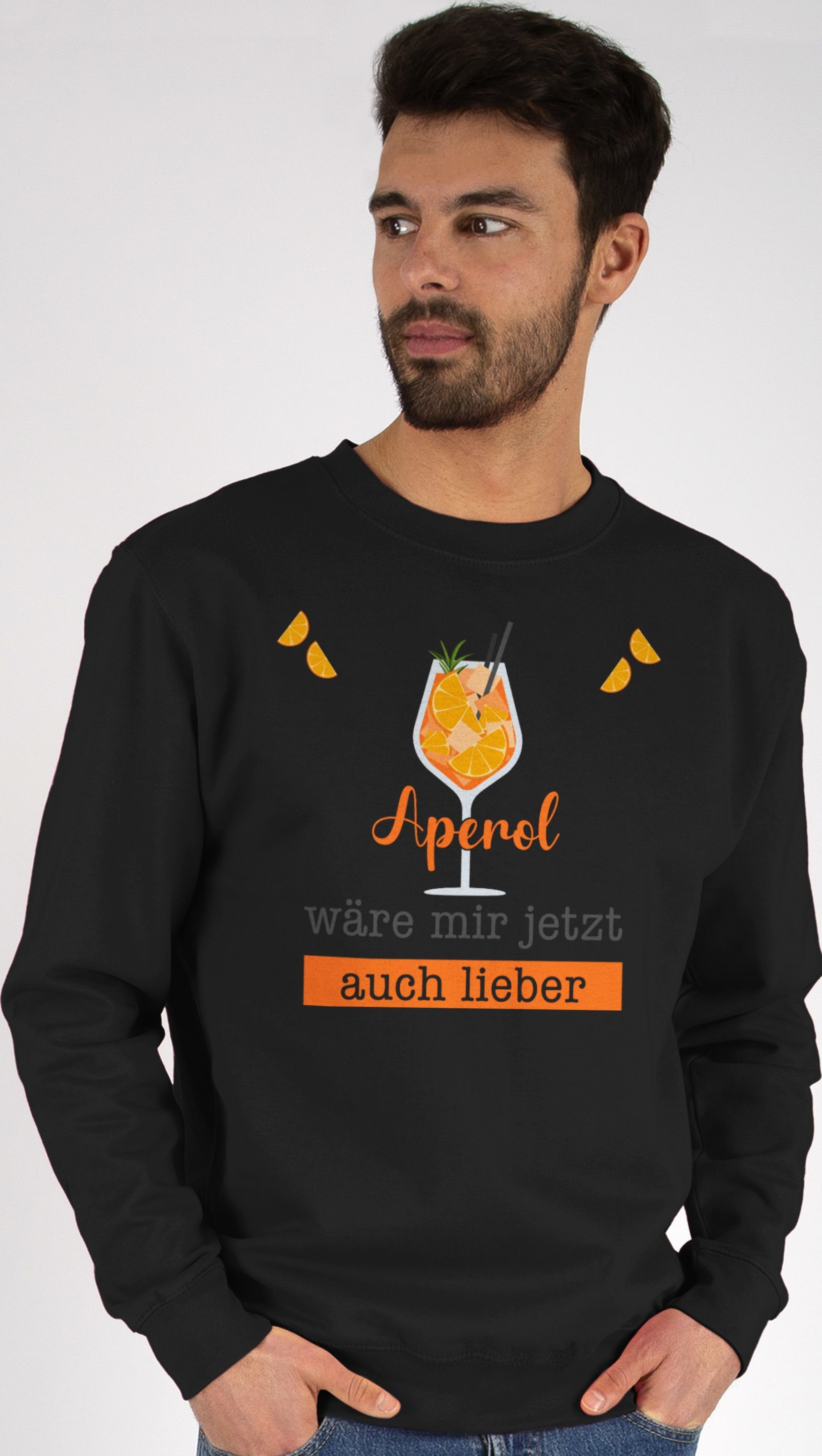 Shirtracer Sweatshirt Aperol lieber 1 wäre (1-tlg) auch Lustig jetzt Schwarz Apreol Statement - Geschenk mir