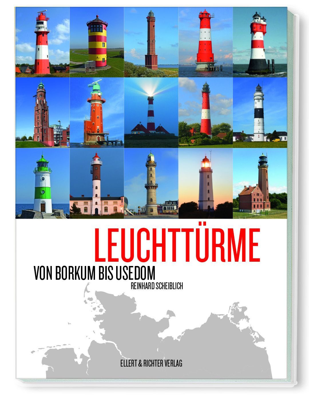Reiseführer Leuchttürme Von Borkum bis Usedom Reinhard Scheiblich