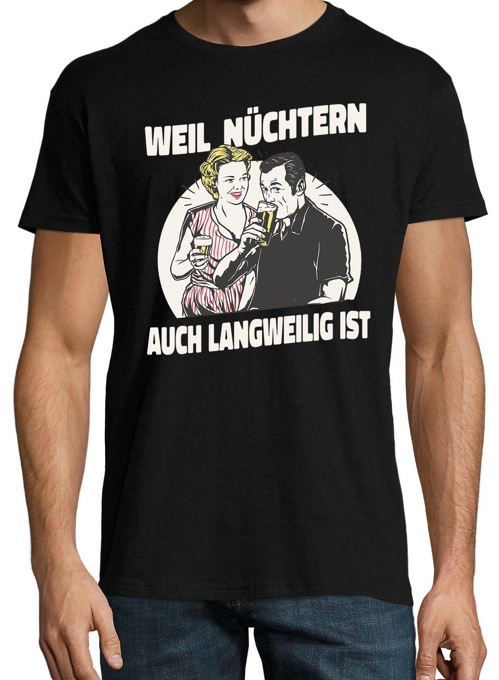Youth Designz Langweilig Nüchtern Ist" "Weil Herren Shirt T-Shirt Auch trendigem Schwarz Frontprint mit