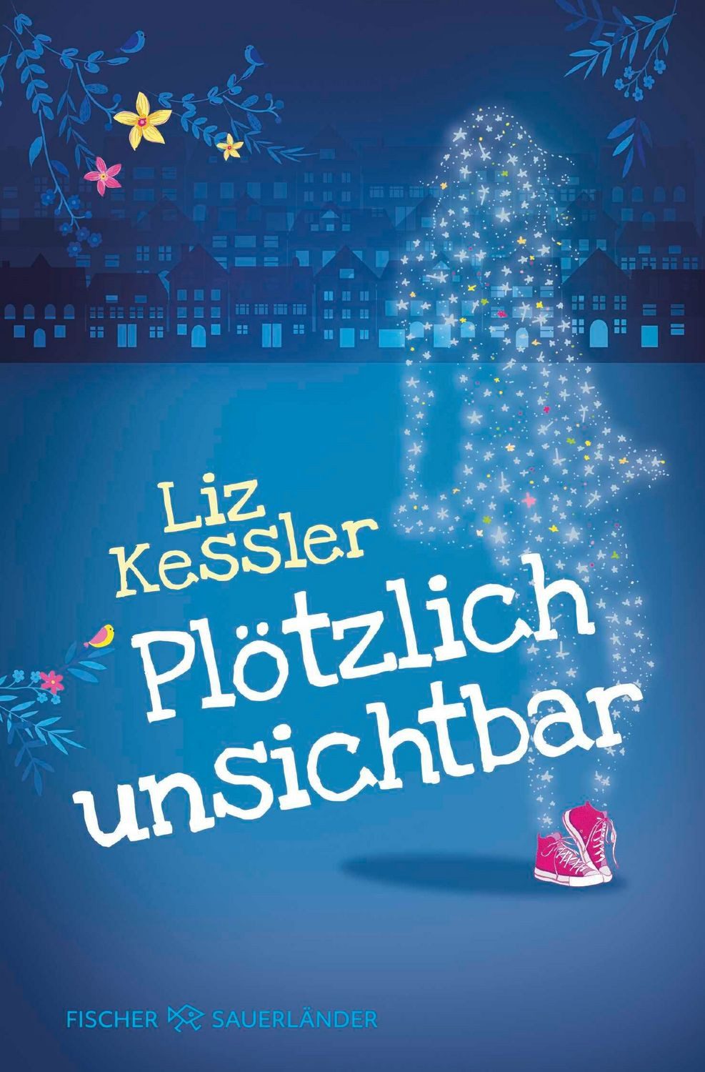 Plötzlich unsichtbar / Liz Kessler