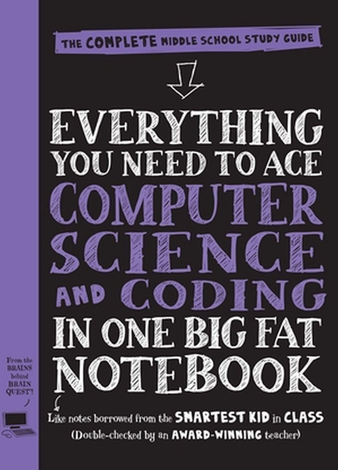 Everything You Need to Ace Computer Science and Coding in One Big Fat / Workman Publishing, Fat Notebook