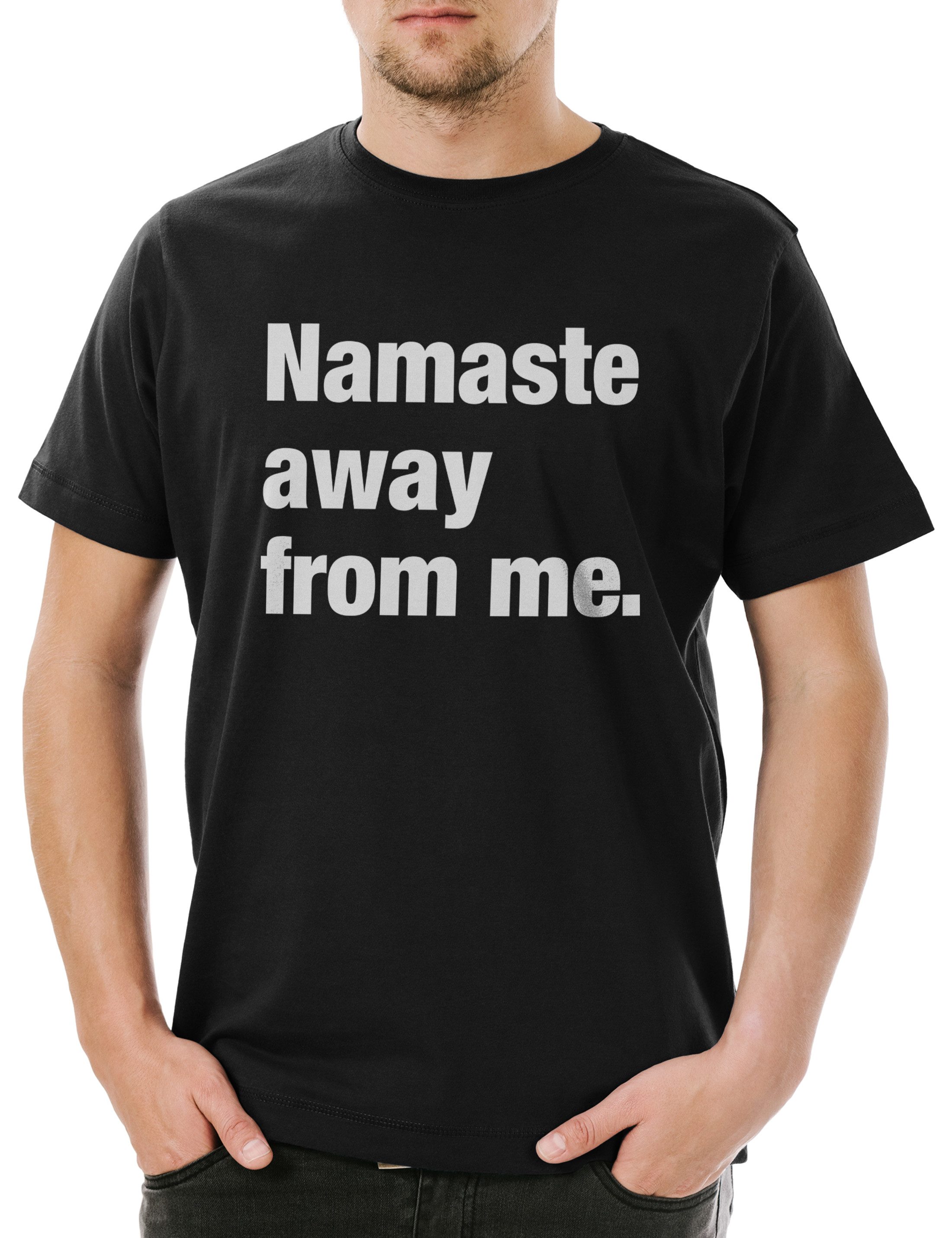Print-Shirt Namaste Away From Me Herren T-Shirt Pessimismus Nihilist Skeptiker