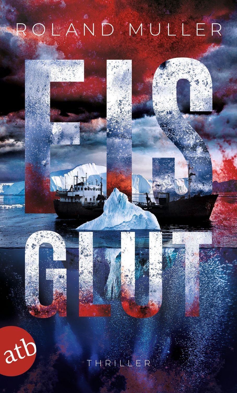 Eisglut / Roland Muller