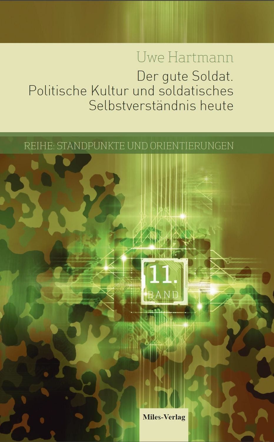 Der gute Soldat / Uwe Hartmann