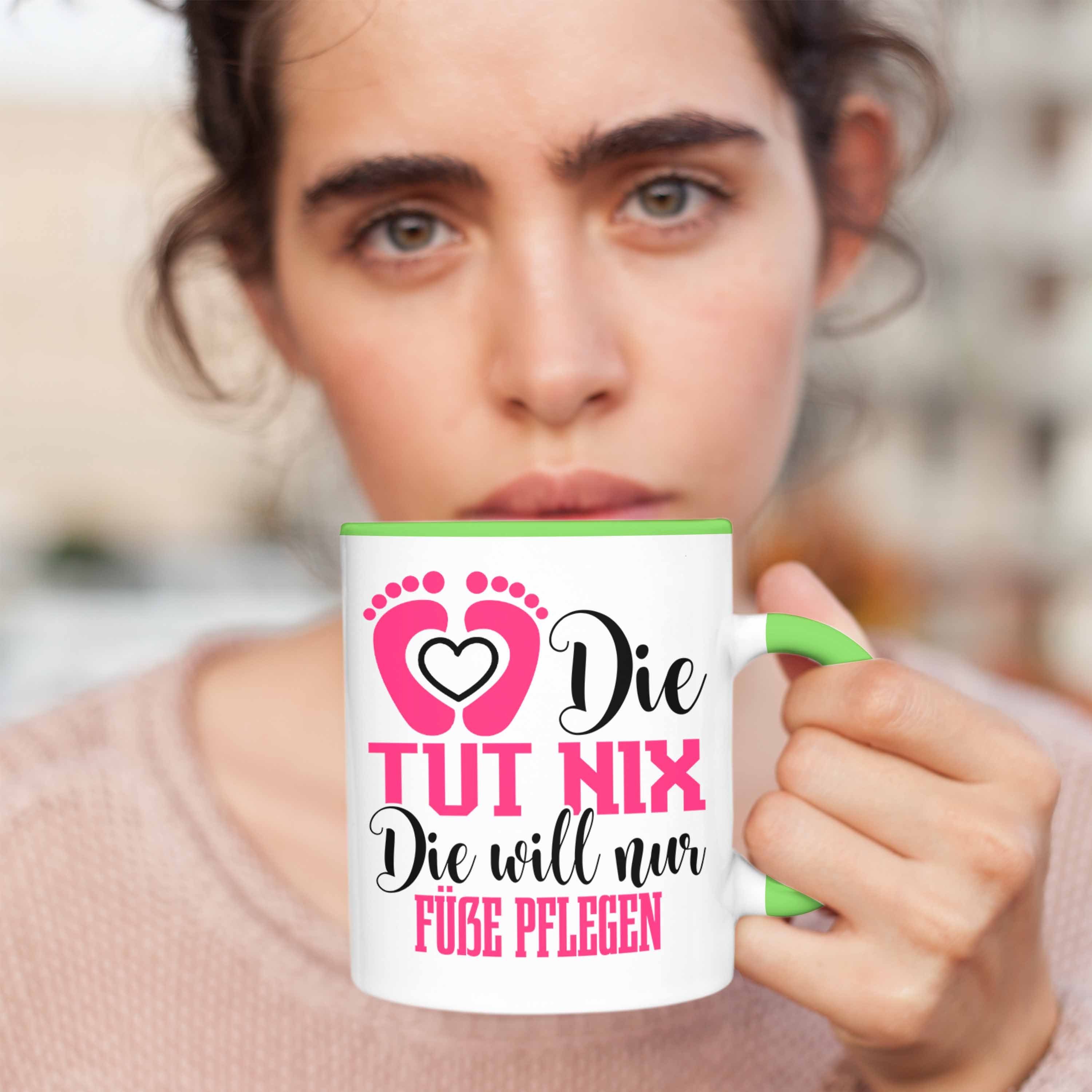 Trendation Tasse Lustige Tasse für Fußpflege Fußpflegerinnen Geschenk für Grün