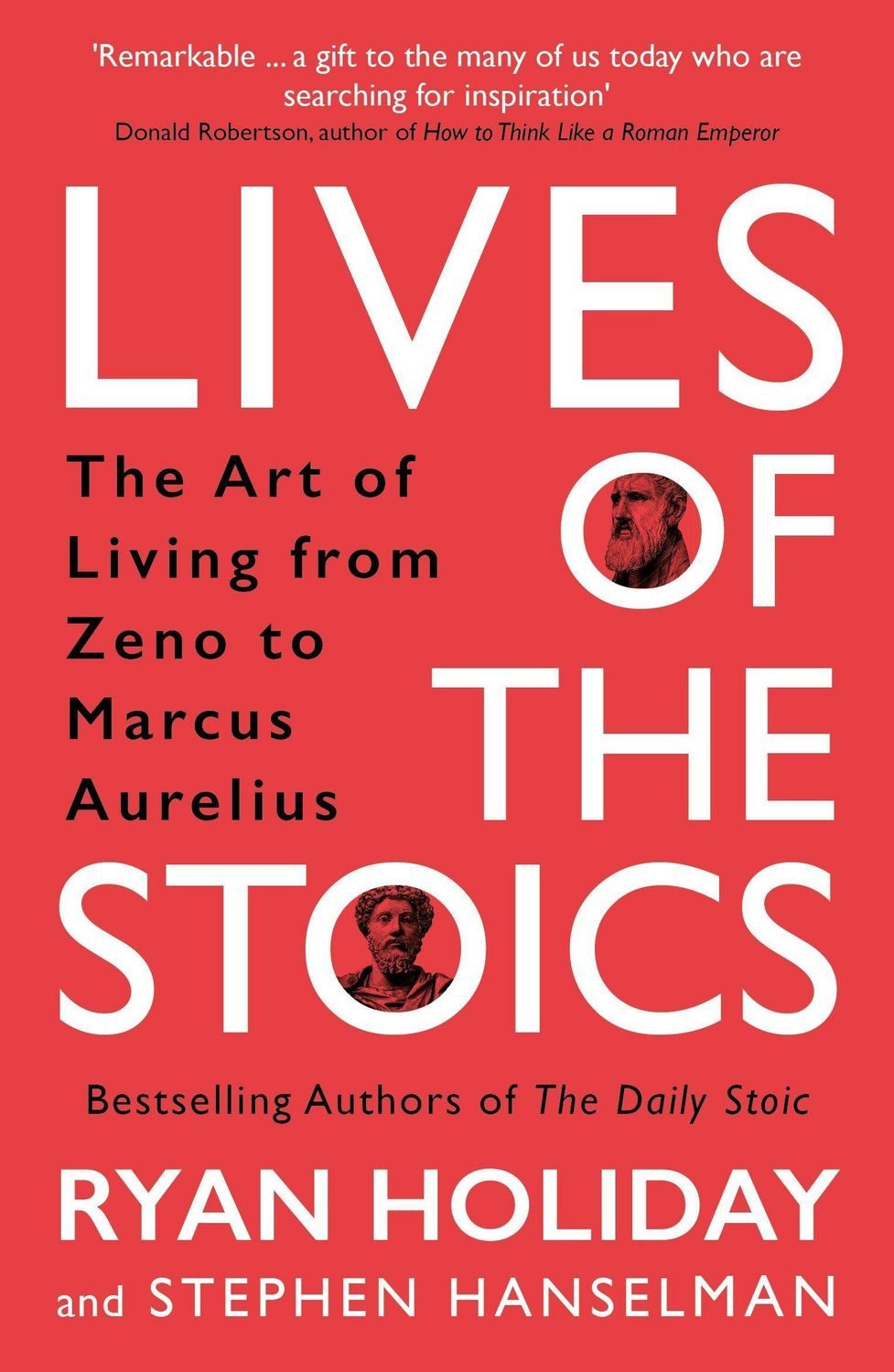 Lives of the Stoics / Ryan Holiday, Stephen Hanselman, The Art of Living from Zeno to Marcus Aurelius