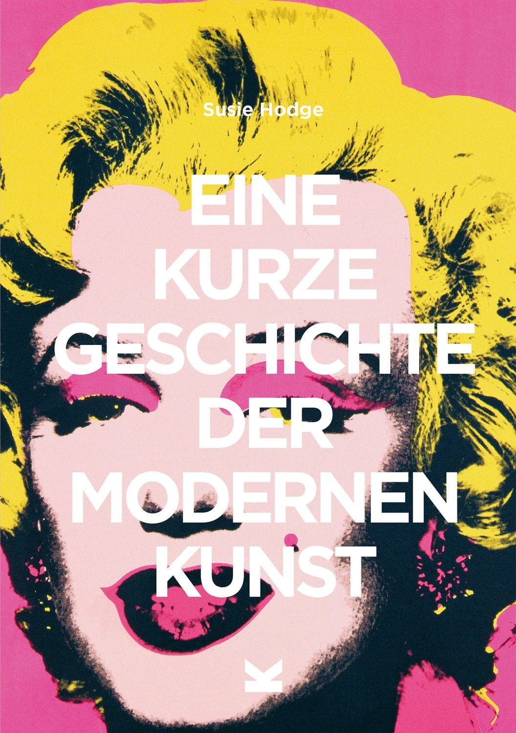Fachbuch Eine kurze Geschichte der modernen Kunst Ein Überblick über die wichti Susie Hodge