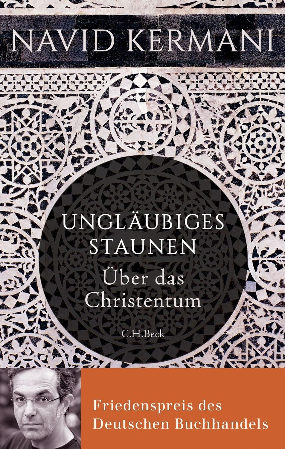 Sachbuch Ungläubiges Staunen Über das Christentum Navid Kermani